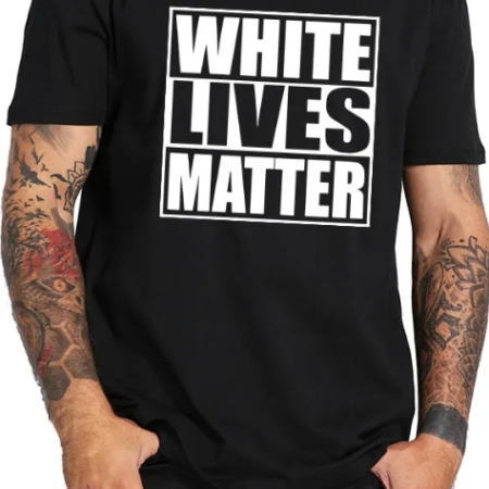 White Lives Matter T-Shirt